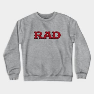 Rad Crewneck Sweatshirt